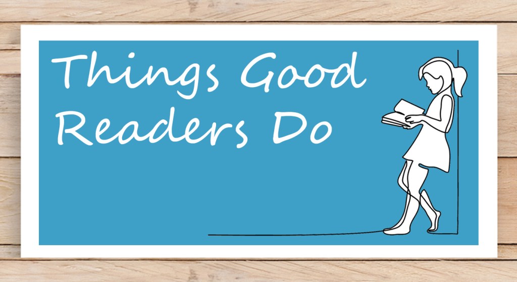 Things Good Readers Do: Series&nbsp;Introduction