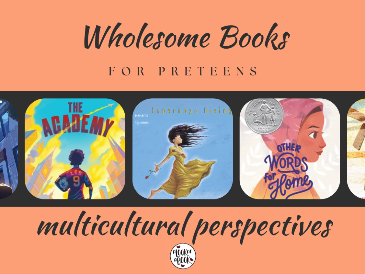 Wholesome Books for Preteens: 16 Books with Multicultural&nbsp;Perspectives